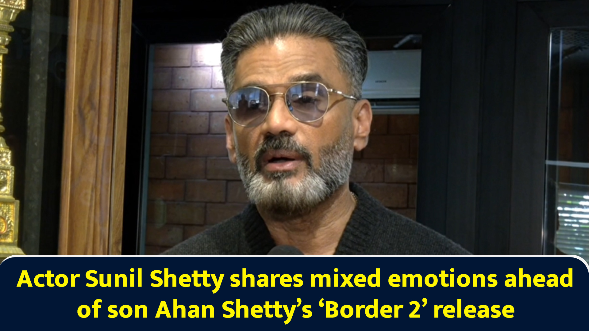 Actor Sunil Shetty shares mixed emotions ahead of son Ahan Shetty’s ...