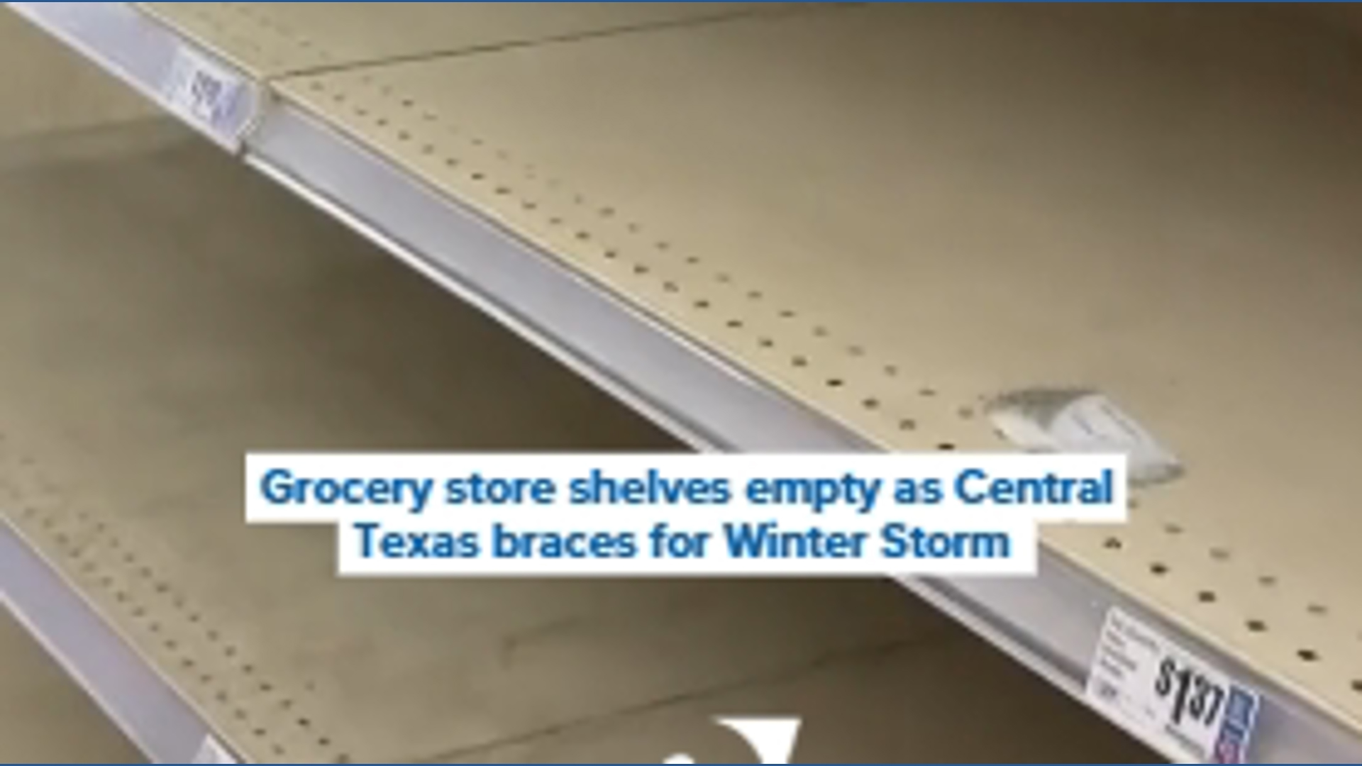 Grocery store shelves empty as Central Texas braces for winter storm