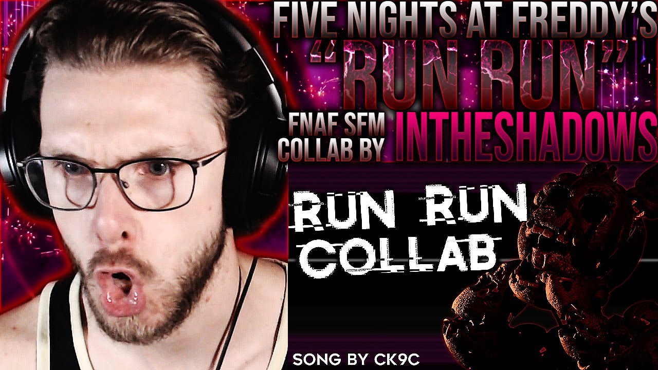 Reacting to the Run Run FNaF song collab animation by InTheShadows