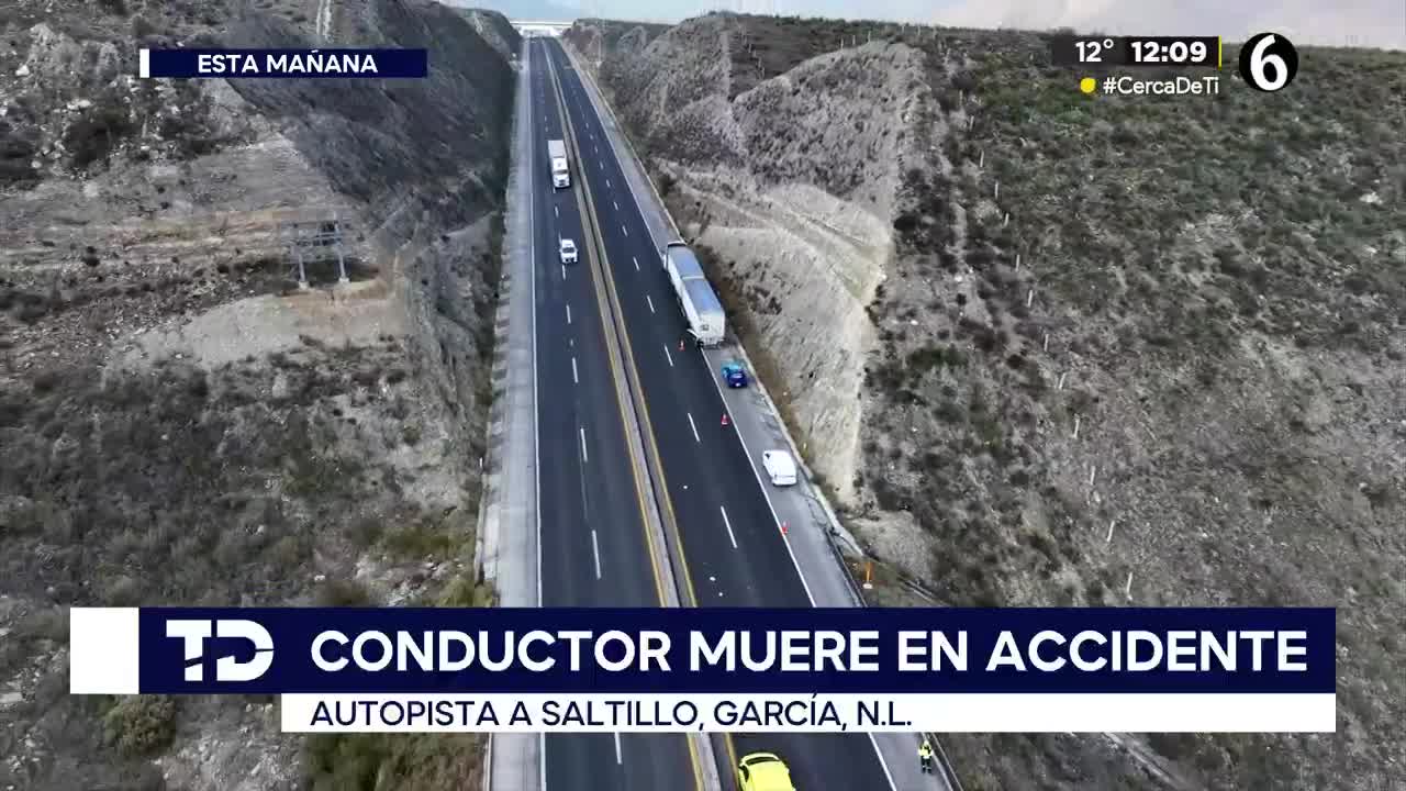 Muere conductor tras fuerte choque en la autopista Monterrey-Saltillo ...