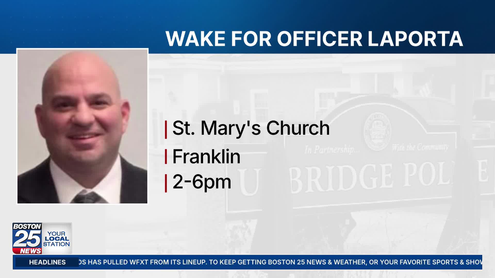 Wake being held Uxbridge police officer Stephen LaPorta killed in crash