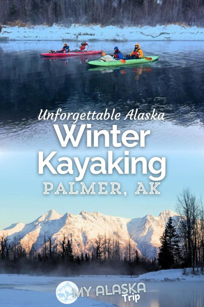 Winter kayaking on the beautiful Knik River: Yes! You can kayak a ...