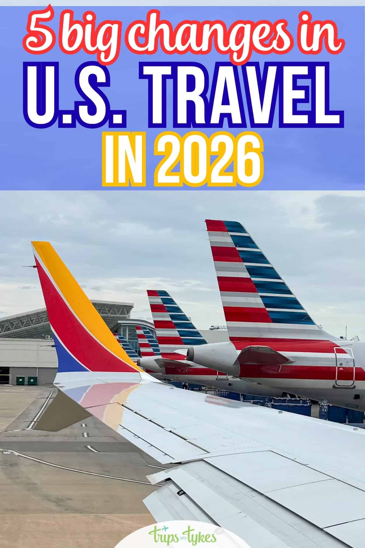 5 Big Changes In US Travel In 2026 You Need To Know About