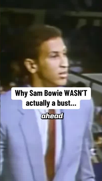 Sam Bowie story: overcoming NBA draft bust label
