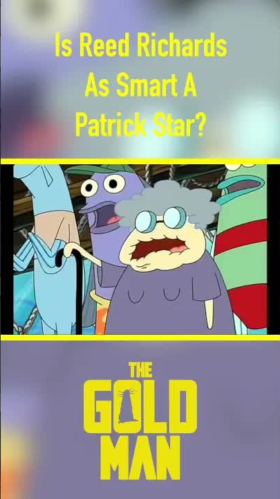 Is Reed Richards As Smart A Patrick Star? #shorts