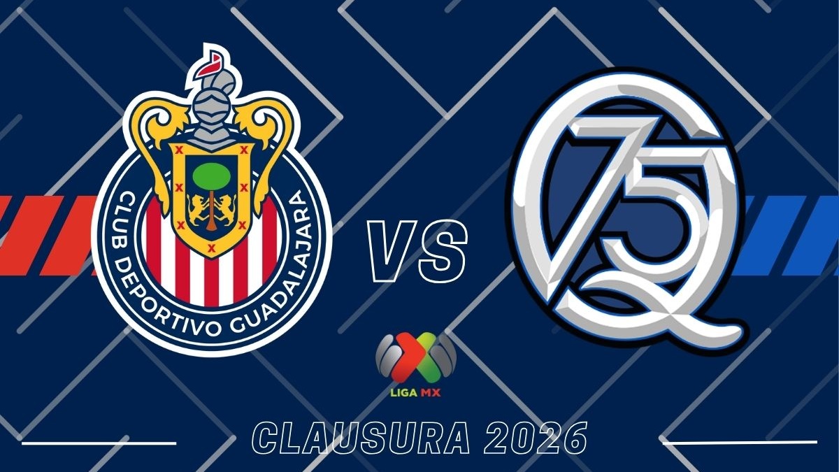 Chivas vs Querétaro: ¿Dónde y a qué hora ver en vivo la J3 del Clausura ...