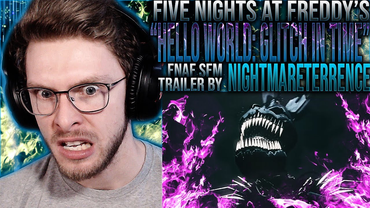 Watching the Hello World glitch in time FNaF trailer