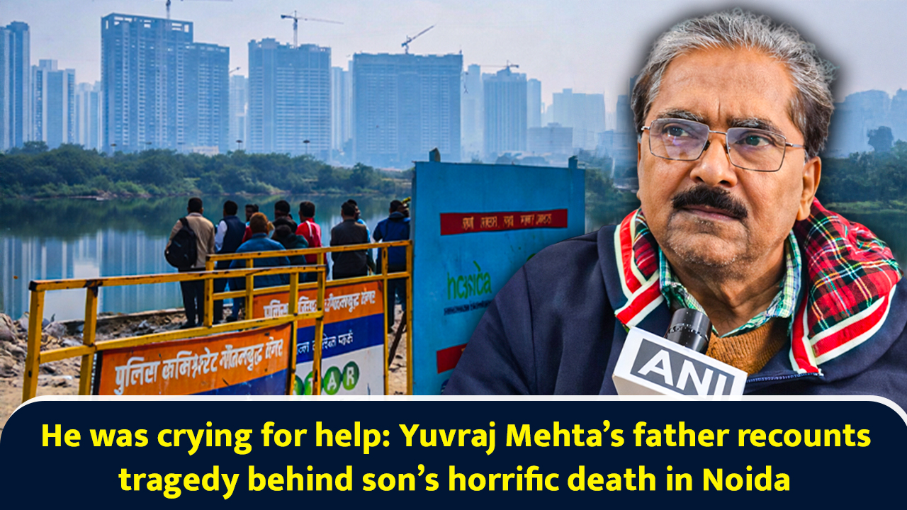 He was crying for help: Yuvraj Mehta’s father recounts tragedy behind ...