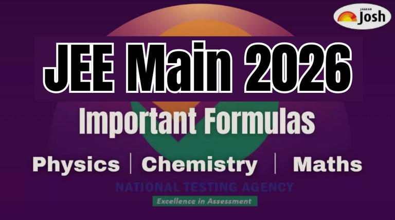JEE Main important formulas 2026 for physics, chemistry, maths ...