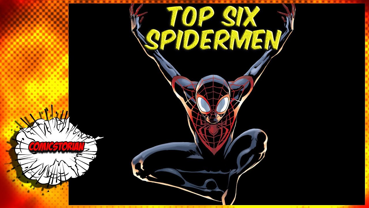 Top 6 Spider-Men ranked from best to wildest