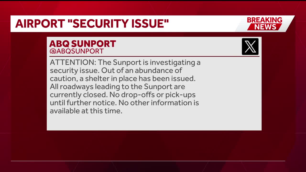 ABQ Sunport under shelter-in-place due to security issue