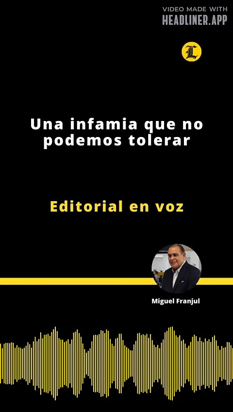 Editorial | Una infamia que no podemos tolerar