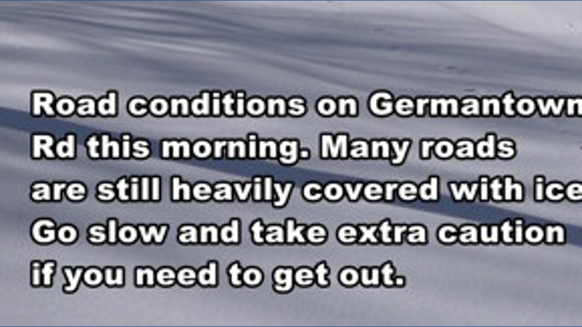 Winter weather | Germantown road conditions on Jan. 27, 2026