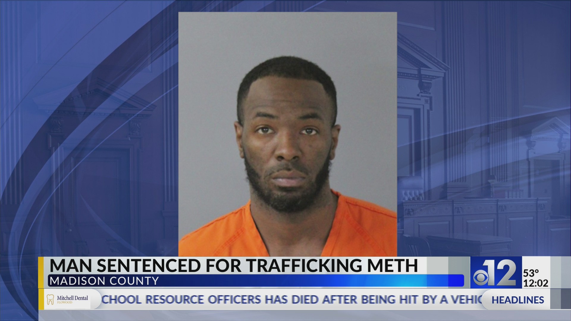 Man sentenced in Madison County for trafficking meth