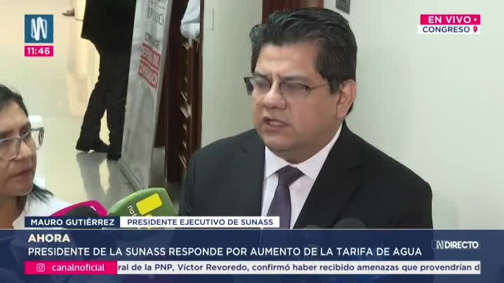 Presidente de la Sunass sobre aumento de la tarifa del agua: Está en ...