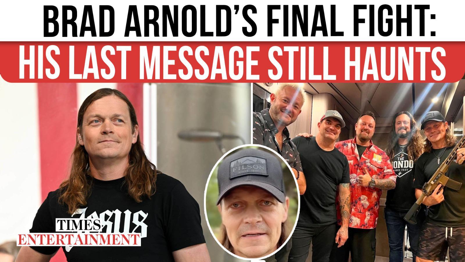 From 'It's Not My Time' to goodbye: Brad Arnold dead at 47 after ...