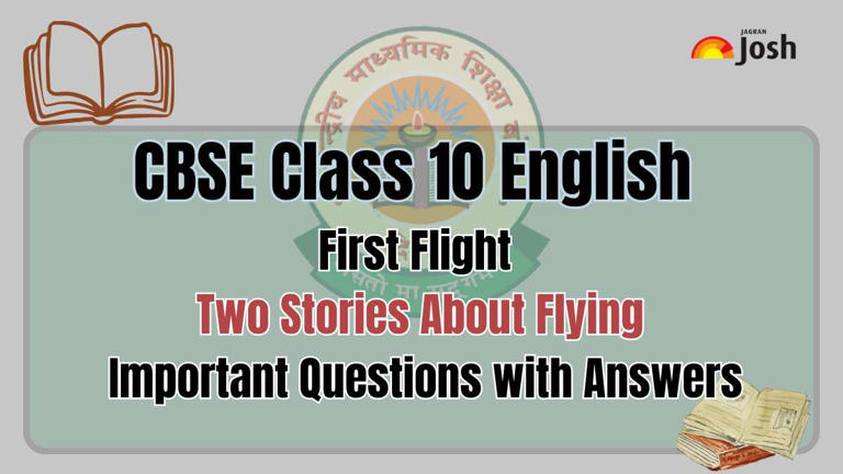 CBSE class 10 English First Flight, Two Stories About Flying: Important ...