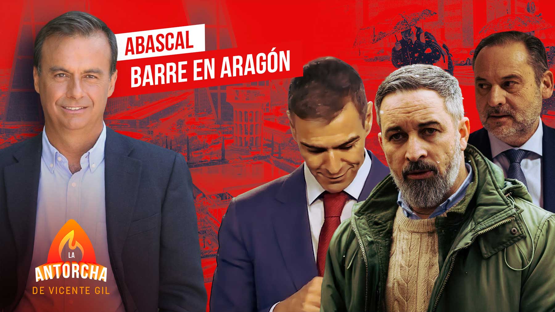 La antorcha | Abascal arrasa en Aragón, Ábalos sin dinero y el reloj ...