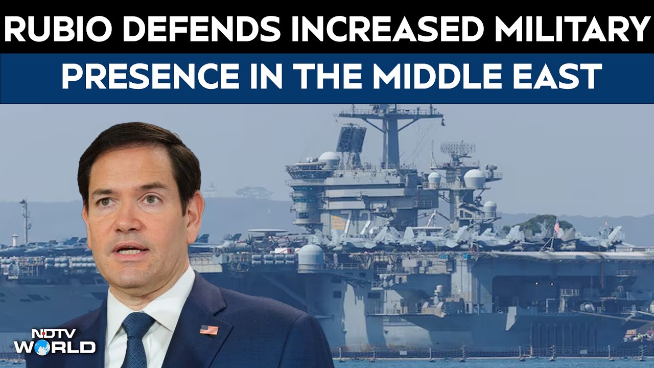 US Iran tensions | Marco Rubio defends increased military presence in ...
