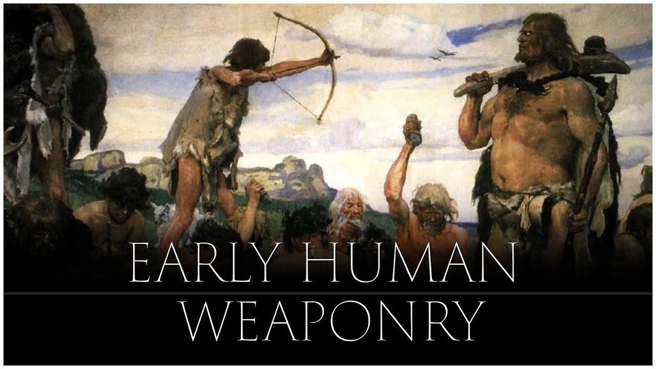 What type of weapons did early humans actually fight with?