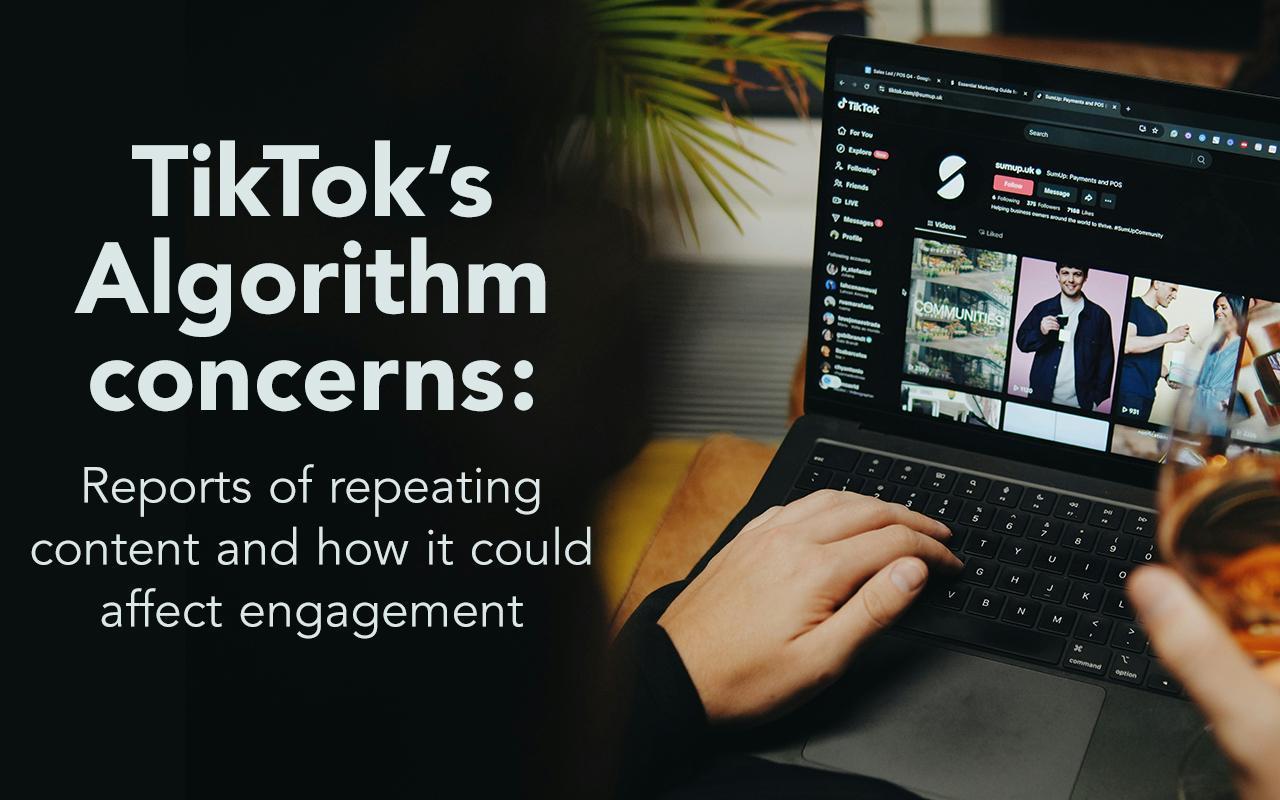 TikTok’s algorithm concerns grow as users report repeating content (and ...