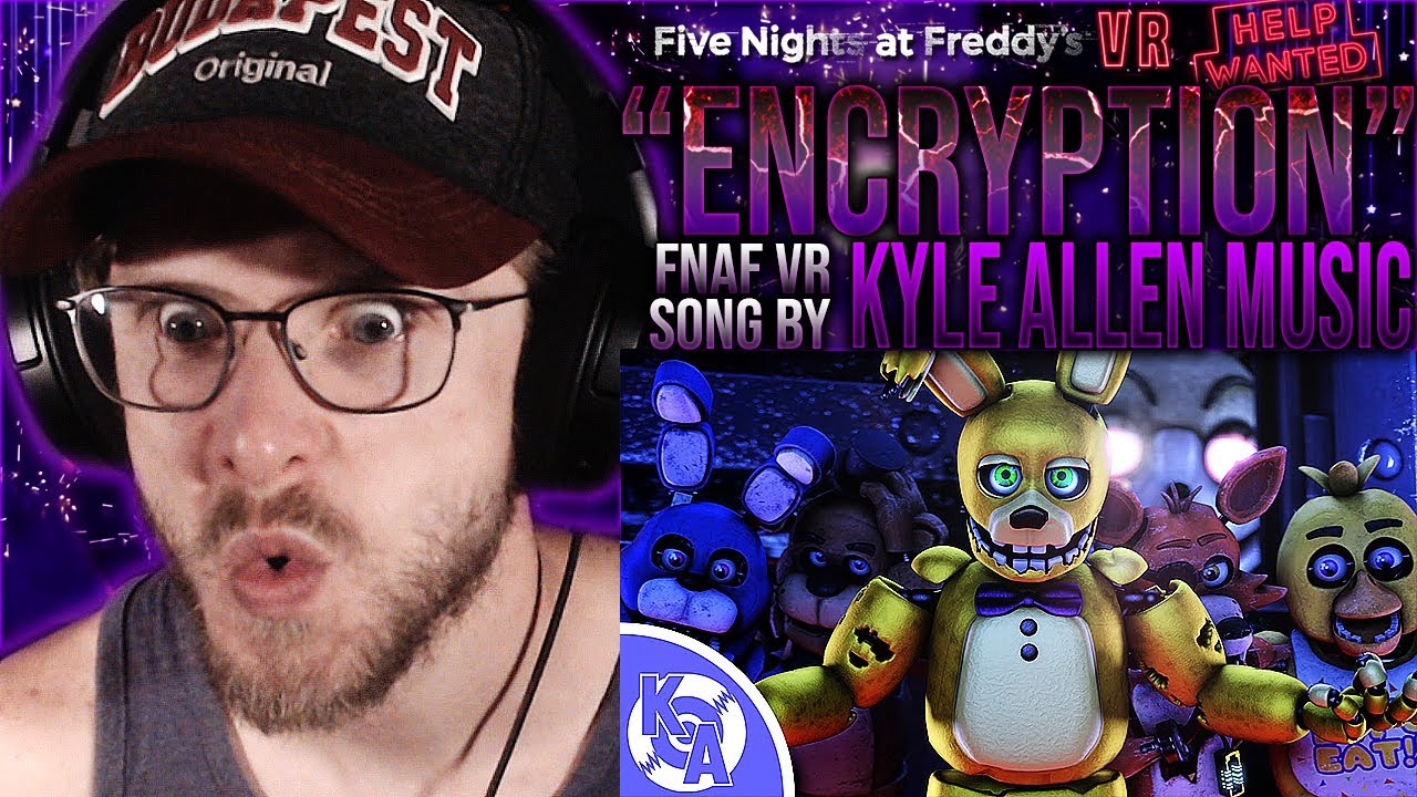 vapor-reacts-1119-sfm-fnaf-vr-help-wanted-song-encryption-by-kyle