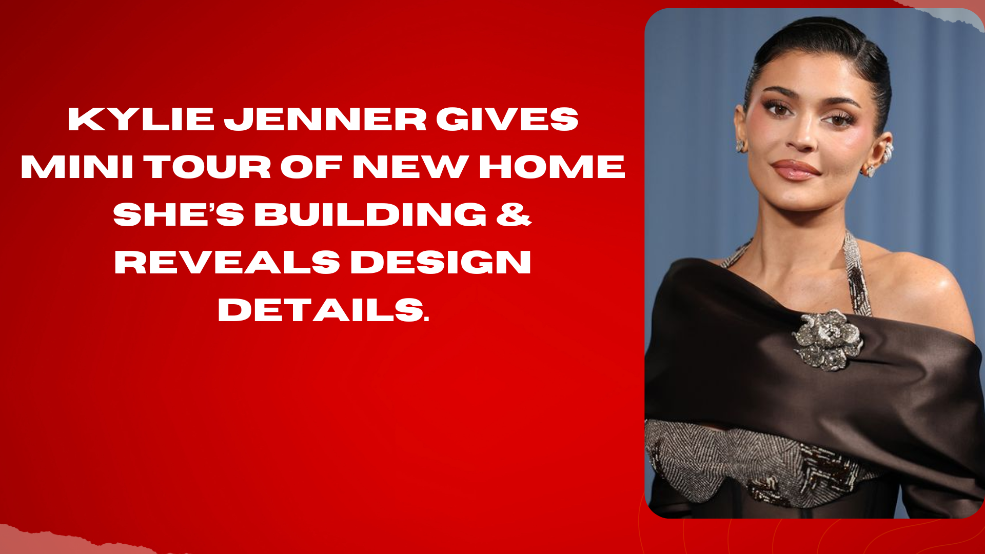 Kylie Jenner Gives Mini Tour Of New Home She’s Building & Reveals ...