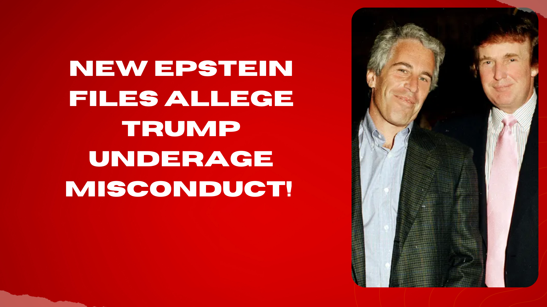 New Epstein files allege Trump underage misconduct!