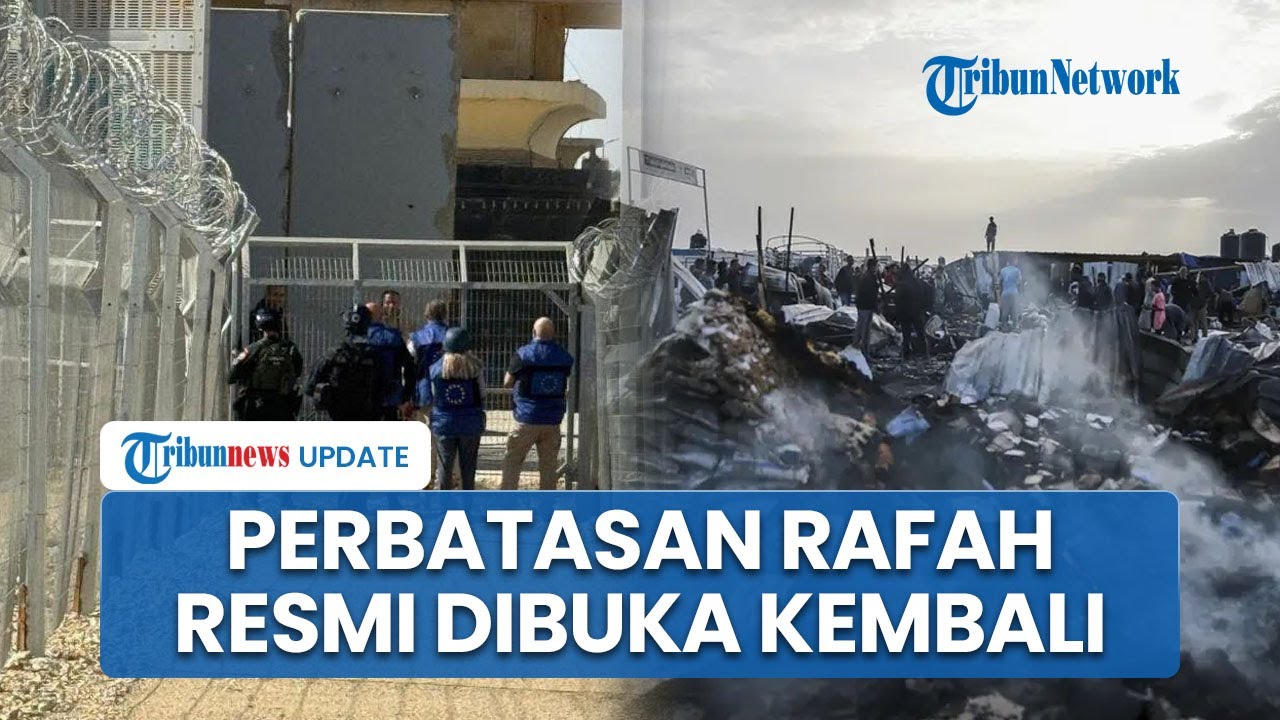 Perlintasan perbatasan Rafah resmi dibuka seusai tutup 18 bulan, tak ...