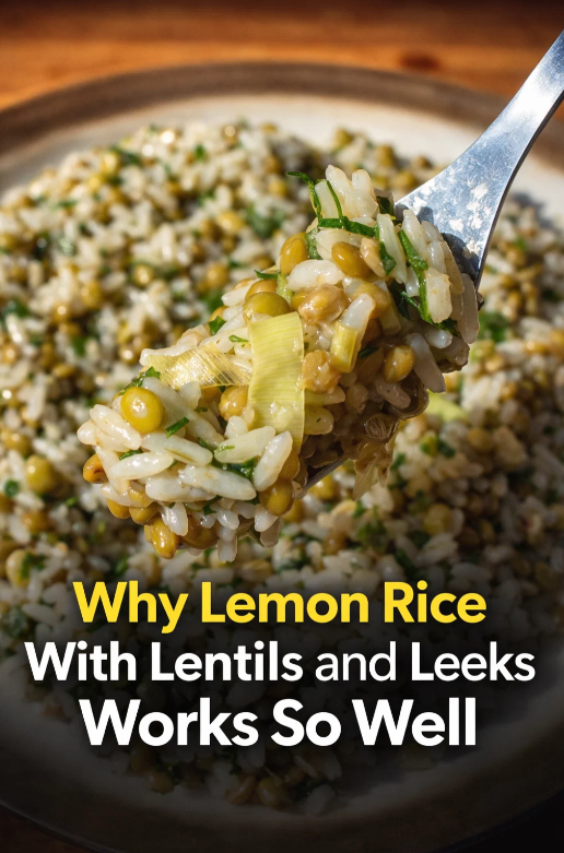 Why lemon rice with lentils and leeks works so well
