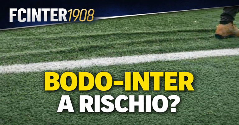 Bodo-Inter a rischio? Manto sollevato, nerazzurri perplessi: chi ...