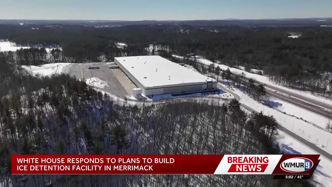 White House responds to plans to build ICE detention facility in Merrimack