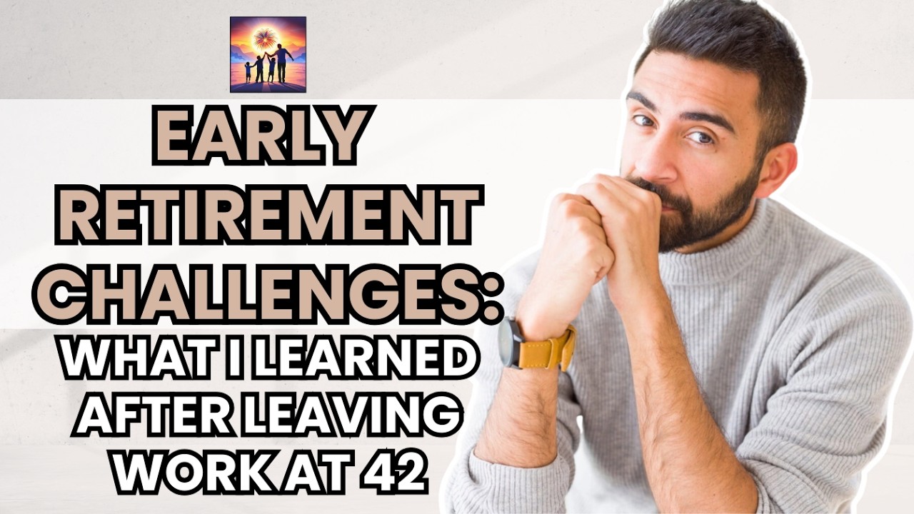 Early retirement challenges what I learned after leaving work at 42