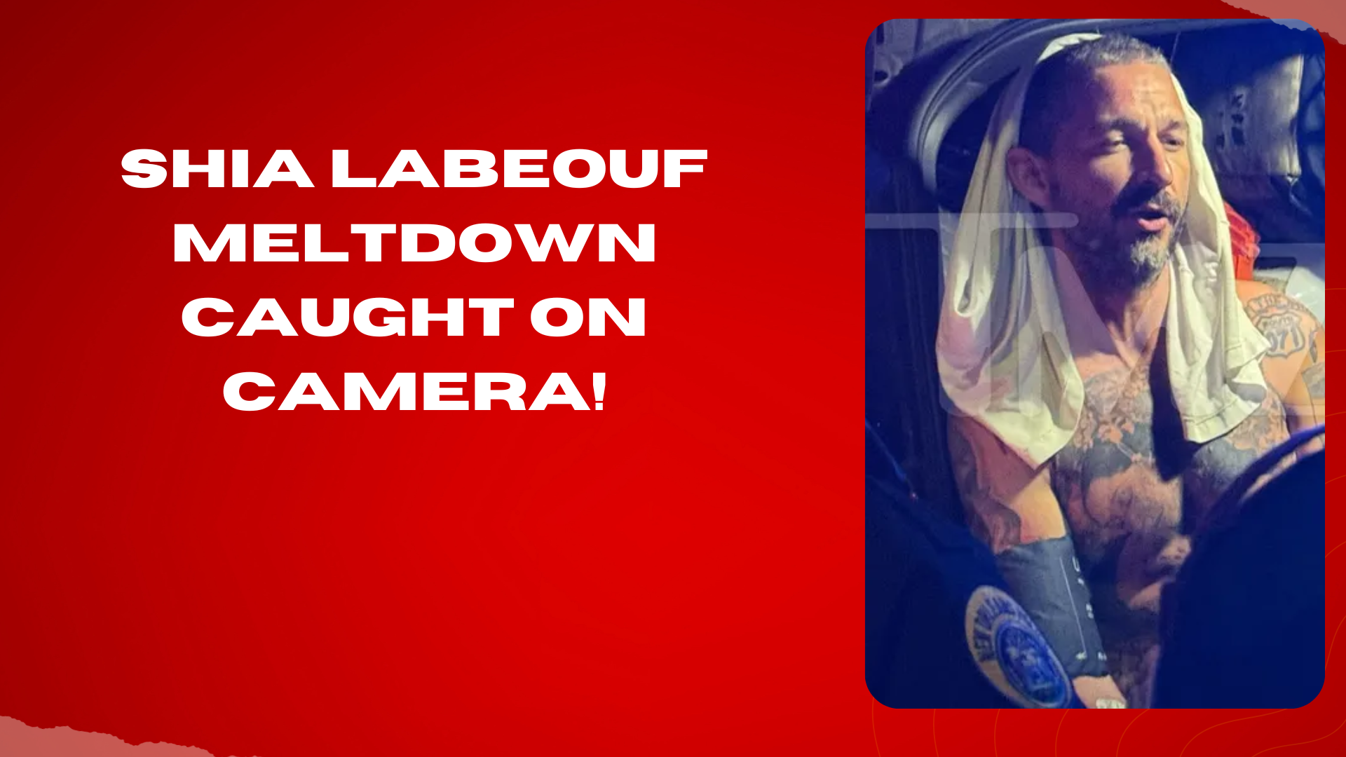 Shia LaBeouf meltdown caught on camera!(00)
