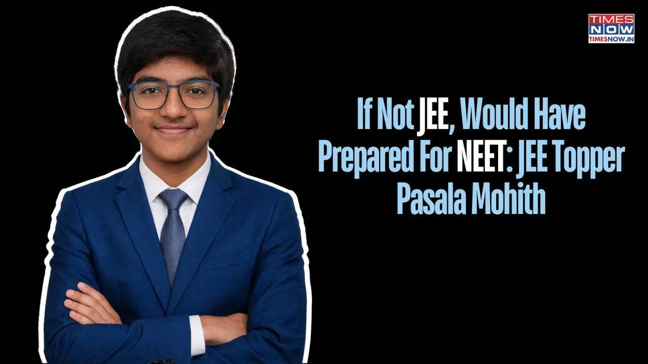'NEET was my plan B,' says JEE 2026 topper with perfect score in first ...