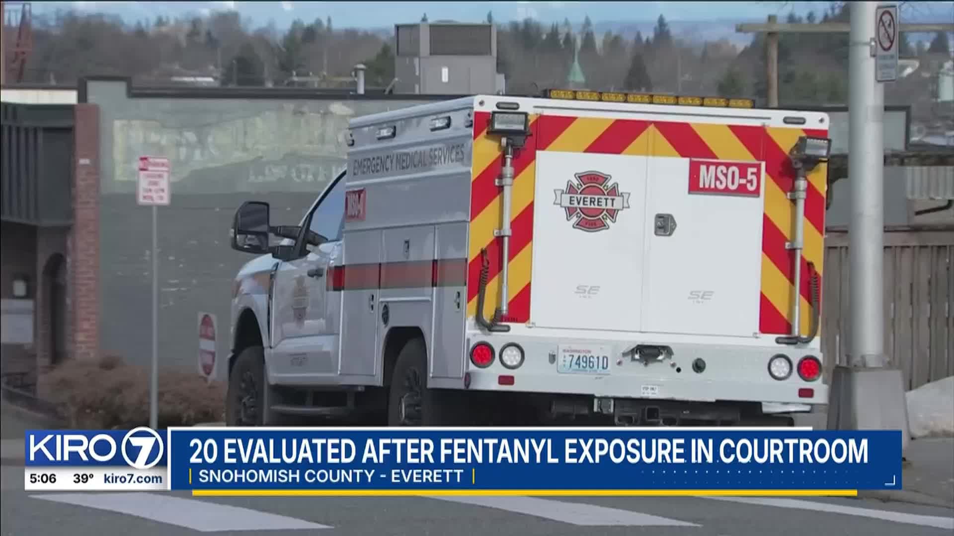 Fentanyl exposure at Snohomish County Courthouse