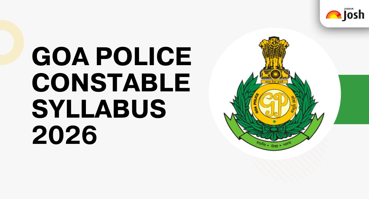 Goa Police Constable syllabus 2026: Check exam pattern and subject-wise ...