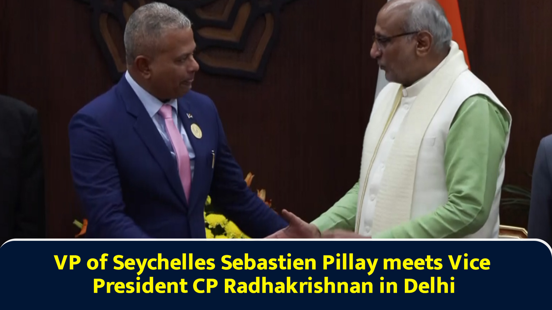 VP of Seychelles Sebastien Pillay meets Vice President CP Radhakrishnan ...
