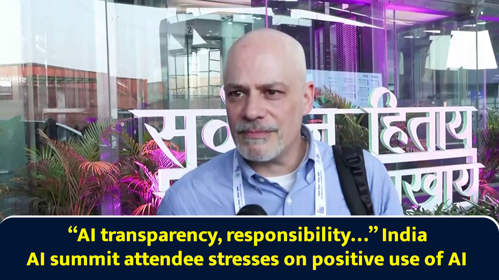 AI transparency, responsibility… India AI summit attendee stresses on ...
