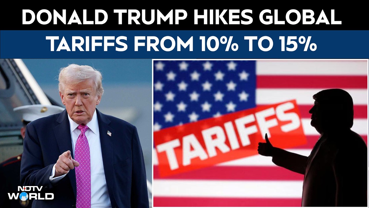Trump hikes global tariffs from 10% to 15% day after big Supreme Court ...
