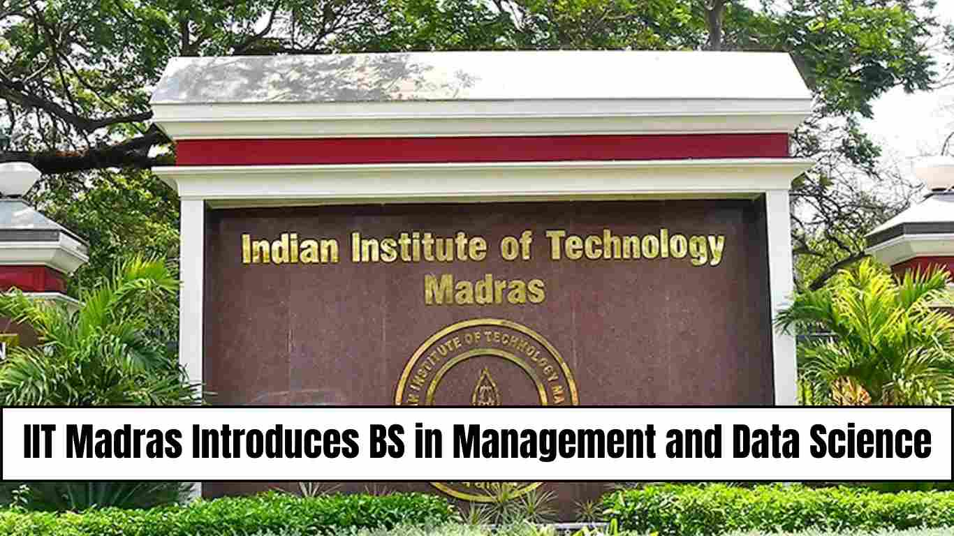 IIT Madras introduces BS in management and data science; check dates ...
