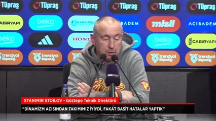 Stanimir Stoilov: Dinamizm açısından takımımız iyiydi fakat basit ...