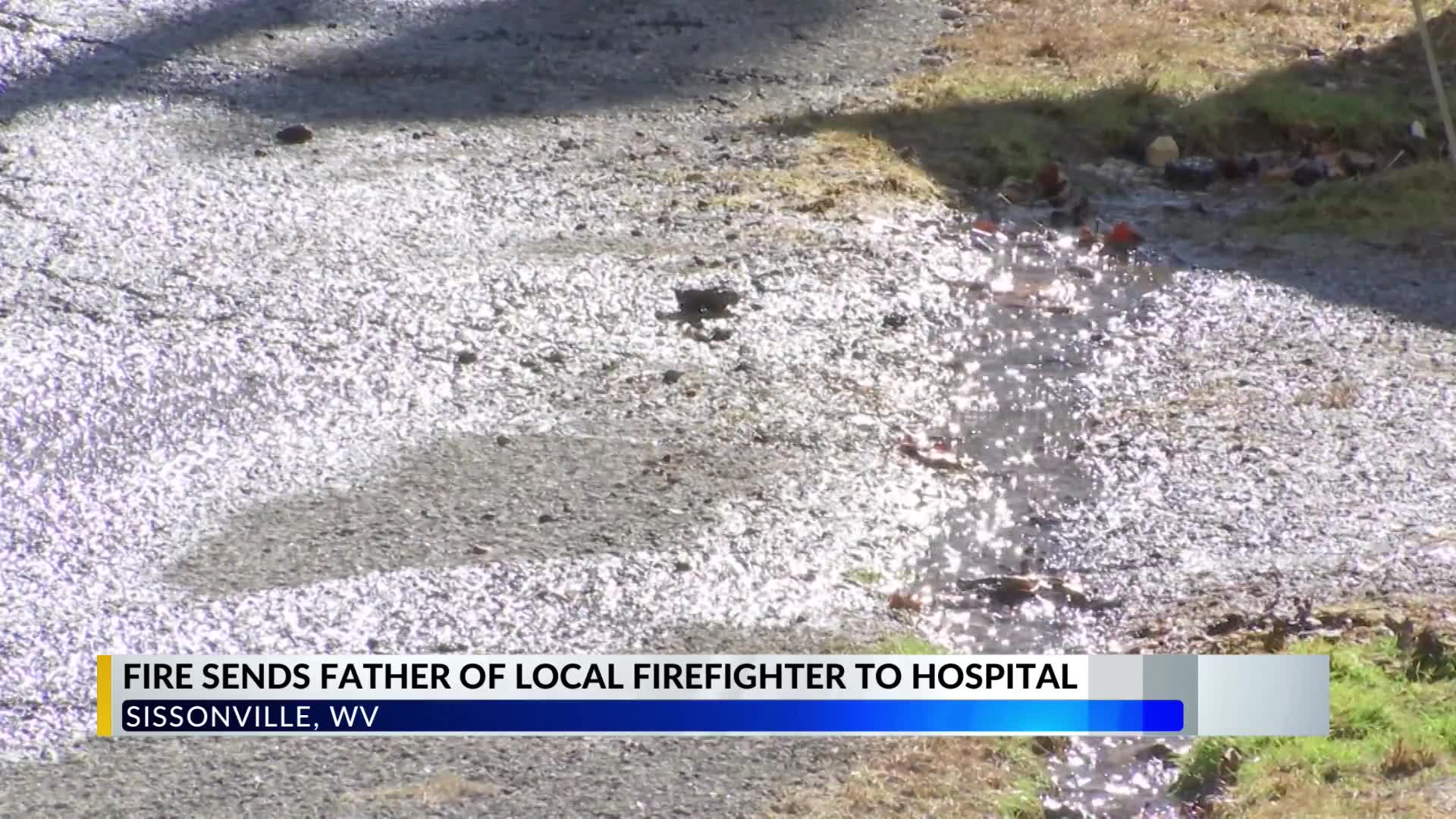 Father of Sissonville firefighter injured in house fire