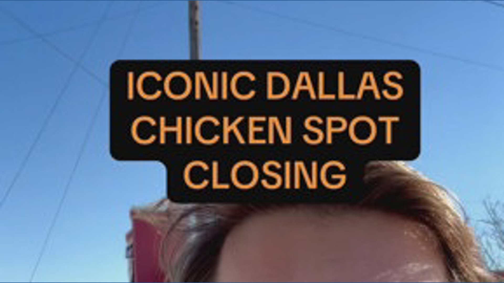 Iconic Dallas chicken spot closing