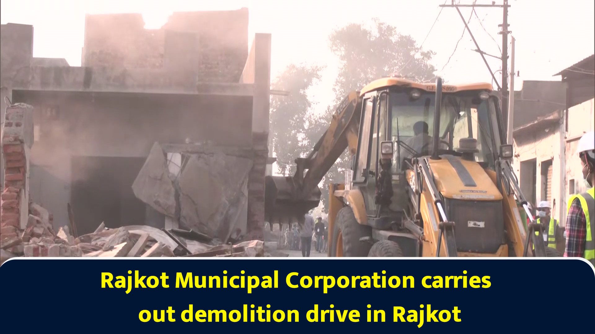 Rajkot Municipal Corporation carries out demolition drive in Rajkot