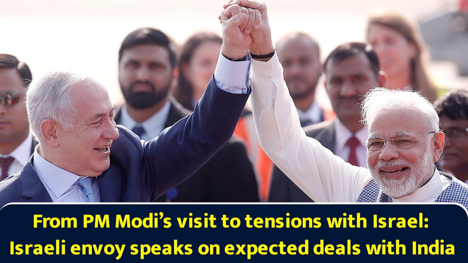 From PM Modi’s visit to tensions with Israel: Israeli envoy speaks on ...