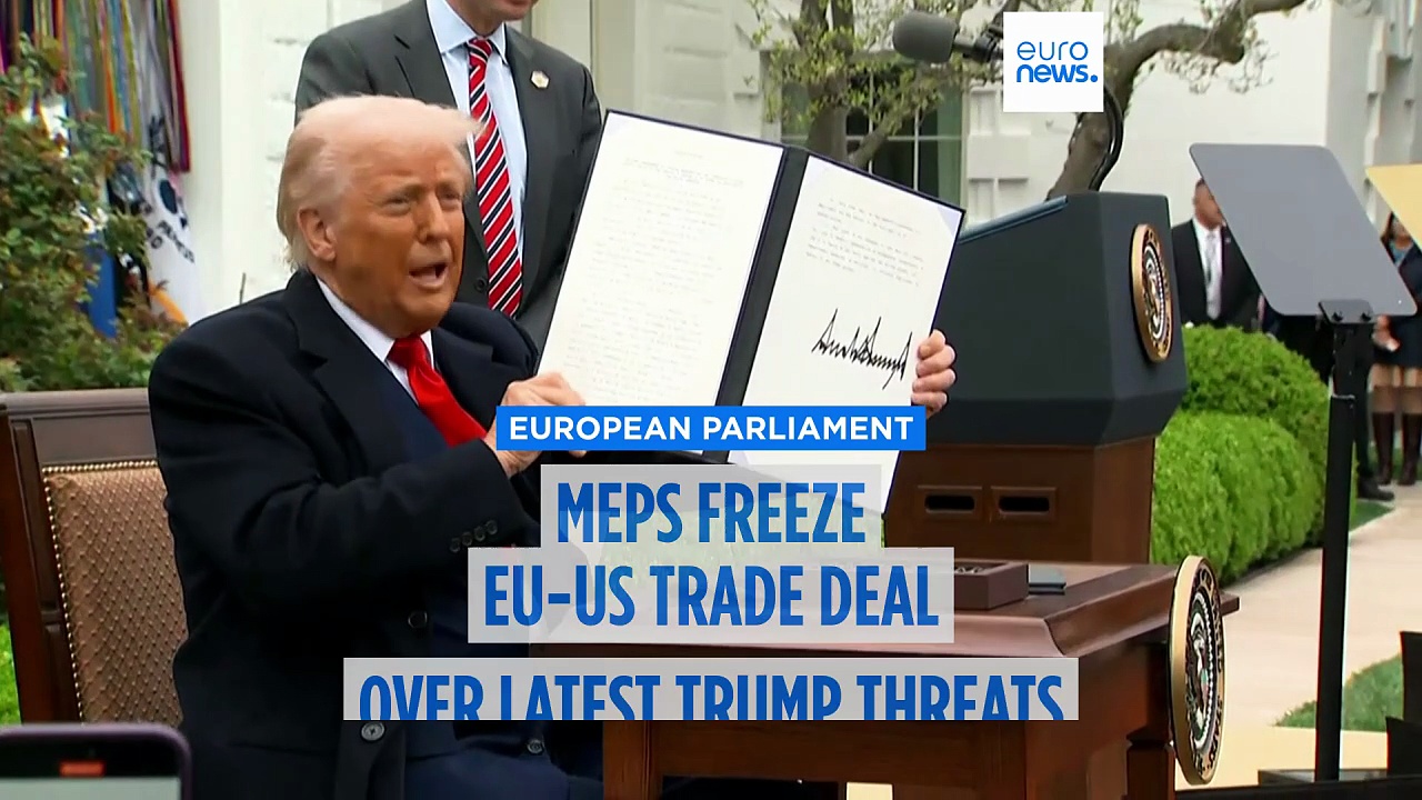 MEPs freeze US trade deal after Trump erupts over Supreme Court ruling