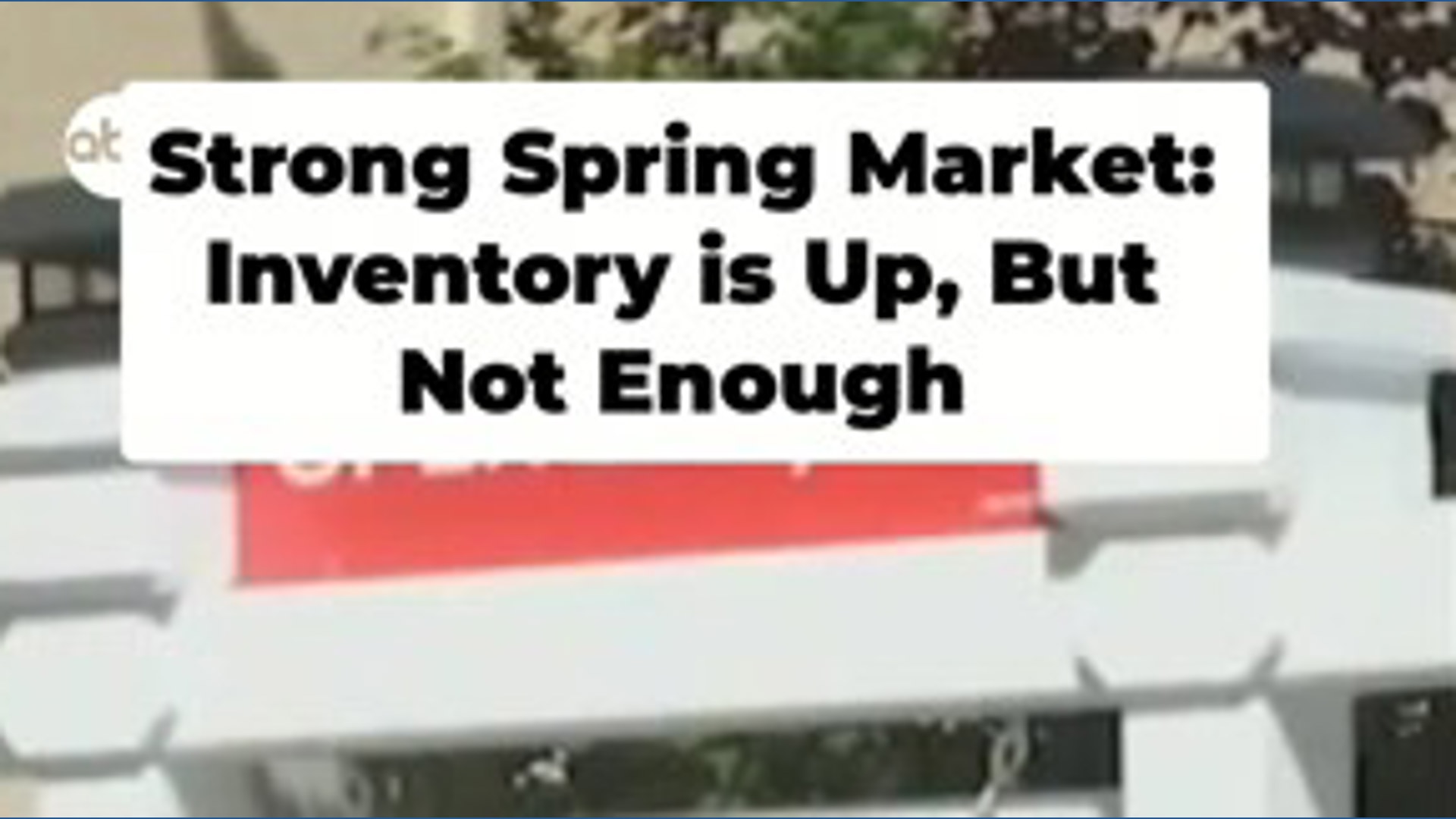 Strong demand and limited listings shape Sacramento’s spring outlook