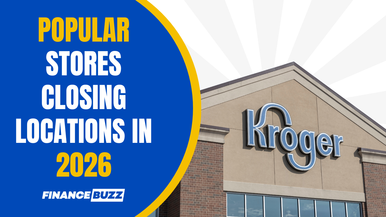 8 popular stores closing locations in 2026 (is your favorite on the list?)