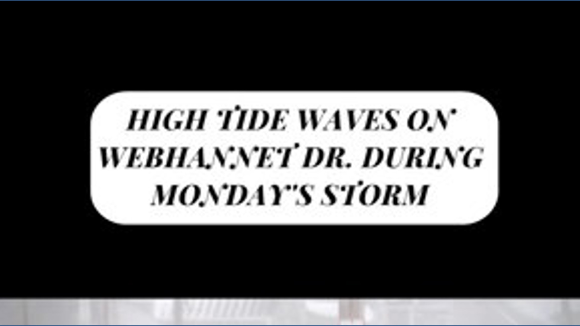 High tide waves on Webhannet Drive during Monday's storm